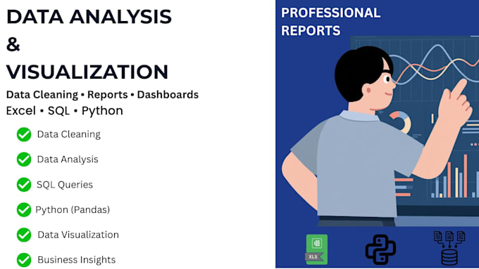 analyze, clean and visualize your data using python, sql and excel