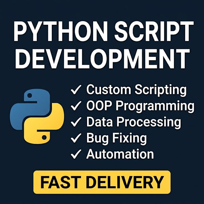 do python programming, custom scripting, and bug fixing