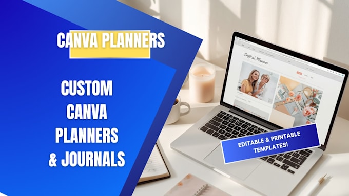 design editable canva planners, journals and trackers