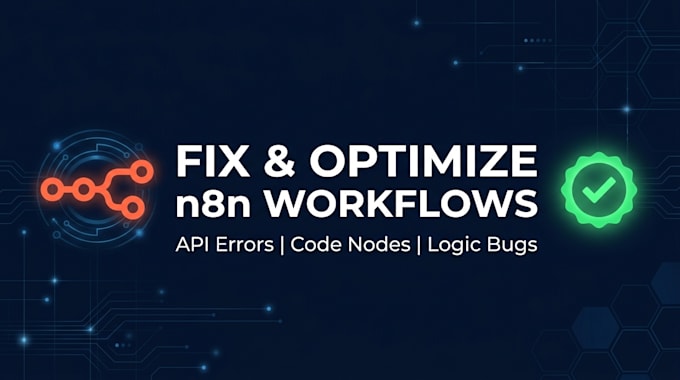 fix, debug, or optimize your n8n workflow and API integration