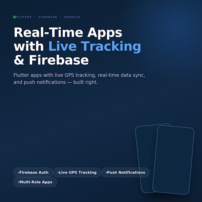build a flutter android app with firebase realtime tracking