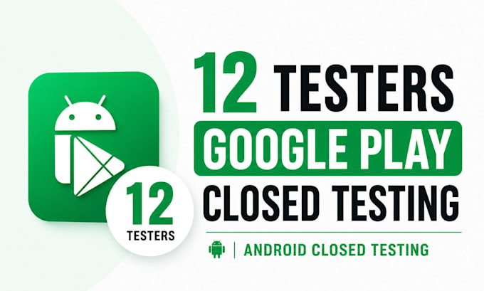 provide 12 testers google play closed testing android closed testing