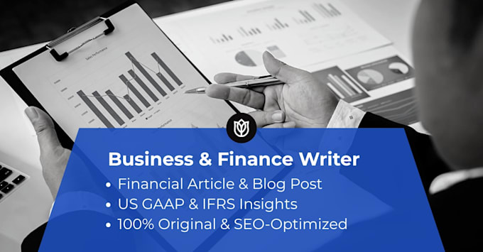 write professional business articles and finance blogs