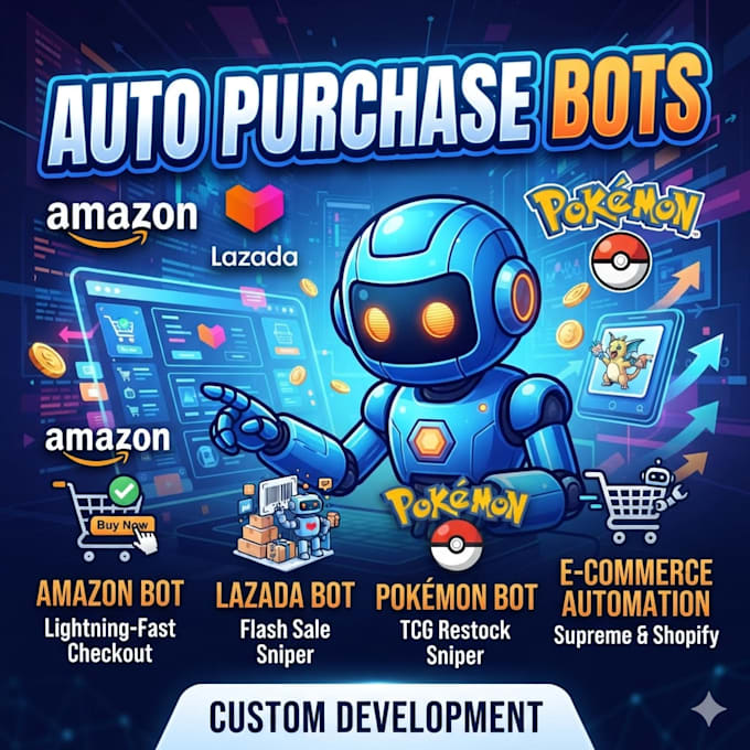 do auto purchase bot, lazada bot, pokemon bot, amazon bot, walmart bot