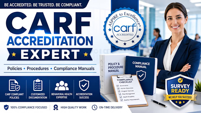 develop carf accreditation policy, procedures, compliance manual, documentation