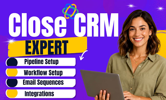 setup and automate your close CRM, pipelines, workflows and integrations