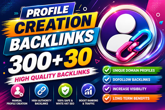 build high authority 330 profile creation da 90 backlinks