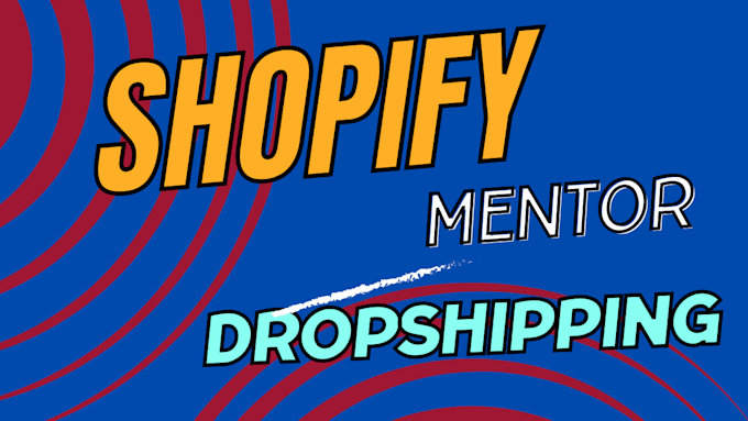 be your shopify mentor and coach