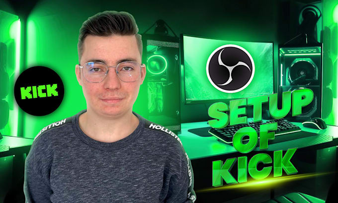 professionally setup your kick channel in obs studio