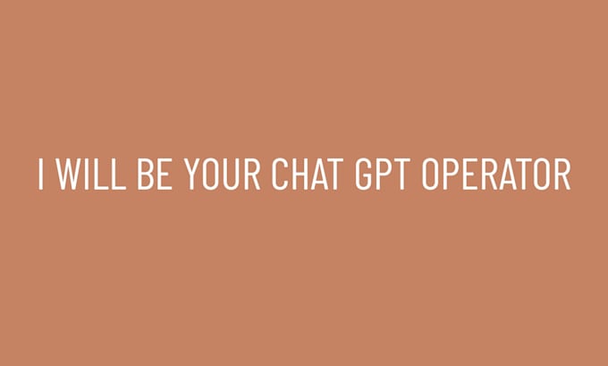 be your chat gpt operator