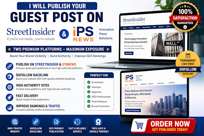publish your guest post on streetinsider,com and ipsnews,net