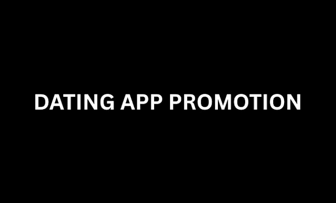 do dating app promotion