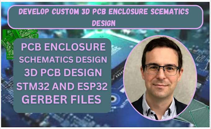 design custom pcb layout, pcb design schematic and 3d pcb enclosure design