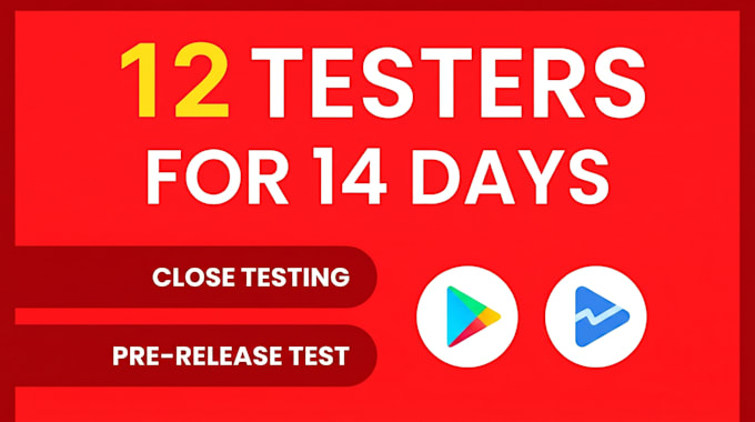 provide 12 google play testers for 14 days closed testing