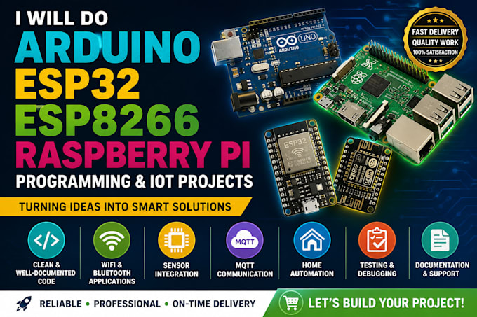 do arduino, esp32, esp8266, raspberry pi programming and iot projects