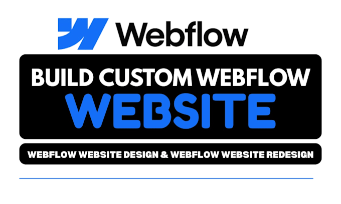 build custom webflow website webflow ecommerce webflow redesign webflow expert