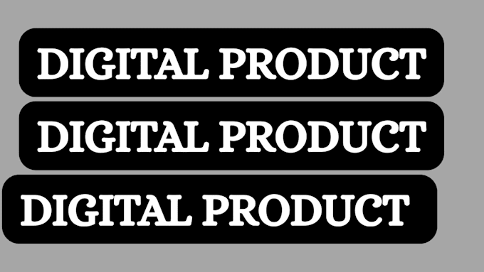 do a proffessional digital product for you