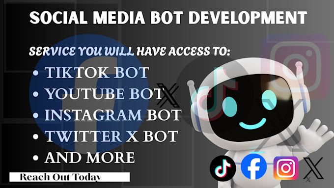 develop custom social media bot, tiktok bot, instagram api bot, and youtube bot
