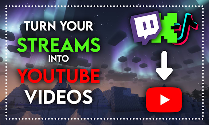 turn your stream into a youtube video