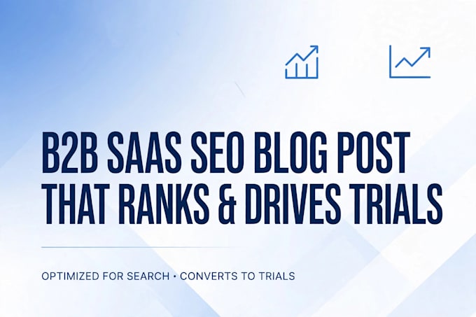 write b2b saas SEO blog post that ranks and drives trials