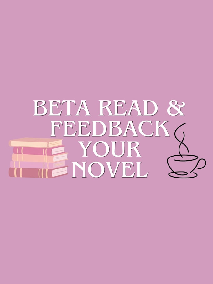 beta read and give feedback on your novel