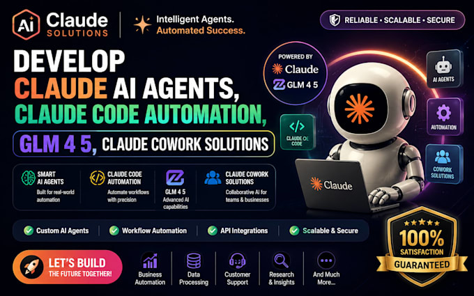 develop claude ai agents,claude code automation, glm 4 5,claude cowork solutions