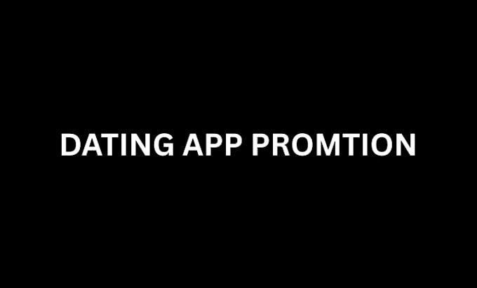 do dating app promotion
