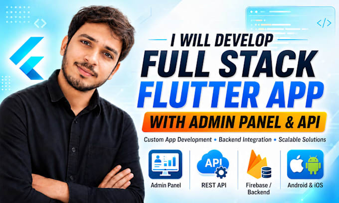 develop full stack flutter app with admin panel and API