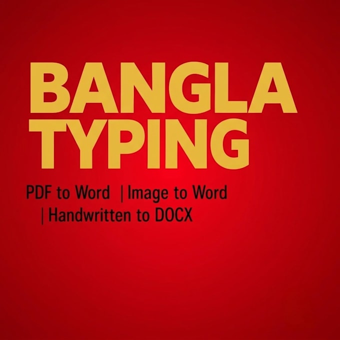 do bangla typing from PDF, image, handwritten to word docx