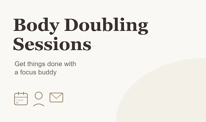 be your body double for a focused work session