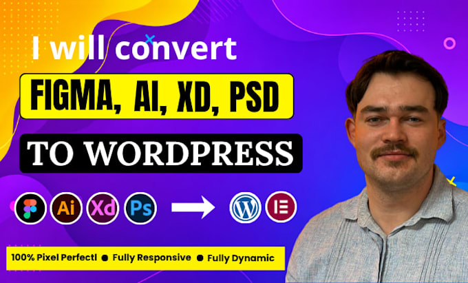 convert figma to wordpress, xd to elementor pro, or psd to wordpress website
