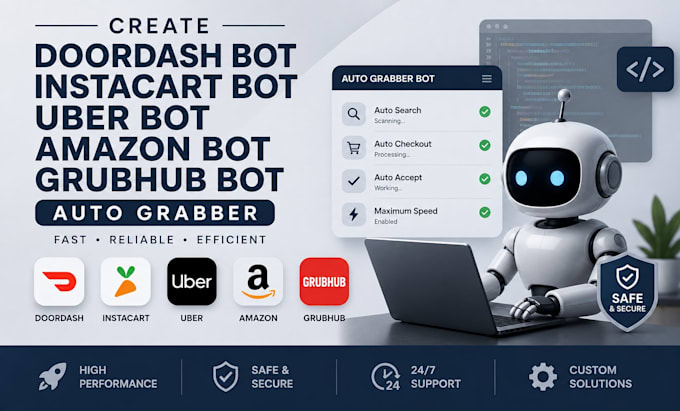 create doordash bot instacart bot uber bot amazon bot grubhub bot auto grabber