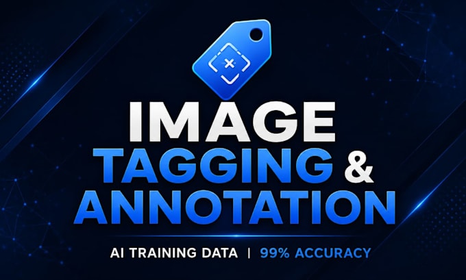 do accurate image tagging, data labeling and data annotation