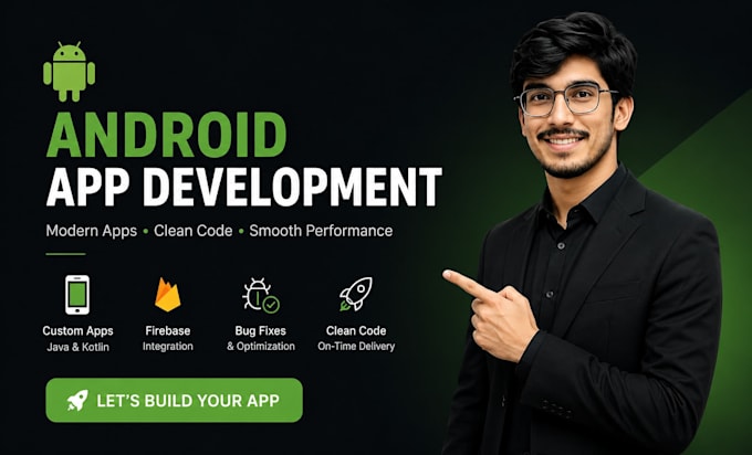 develop android apps and android studio projects with java, kotlin, firebase