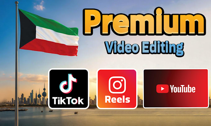 professional video editing for tiktok, instagram in kuwait