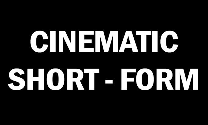 edit cinematic short form content