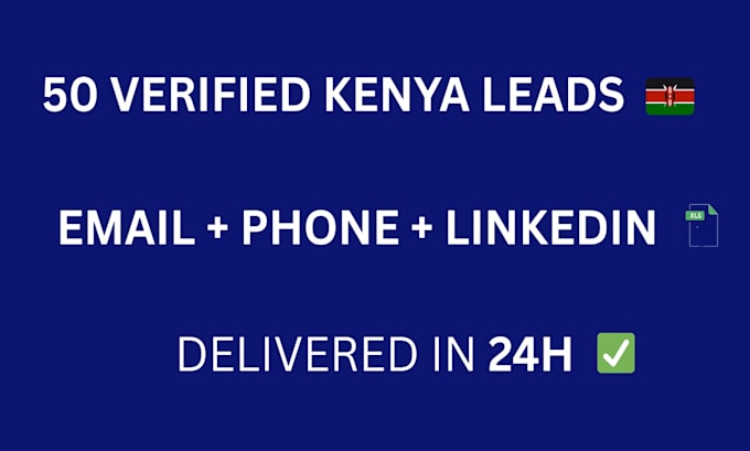 generate 50 verified kenya b2b leads with email and phone