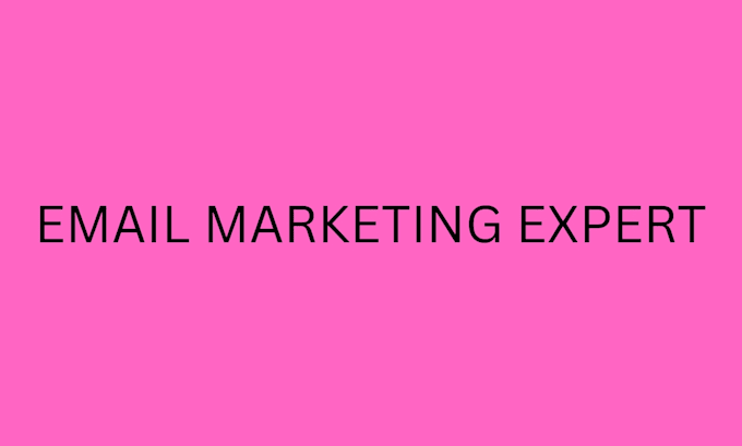 be your email marketing expert