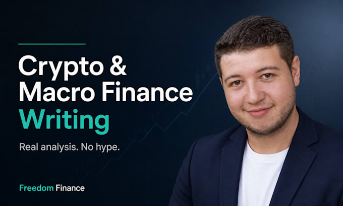write crypto and macro finance articles backed by real analysis