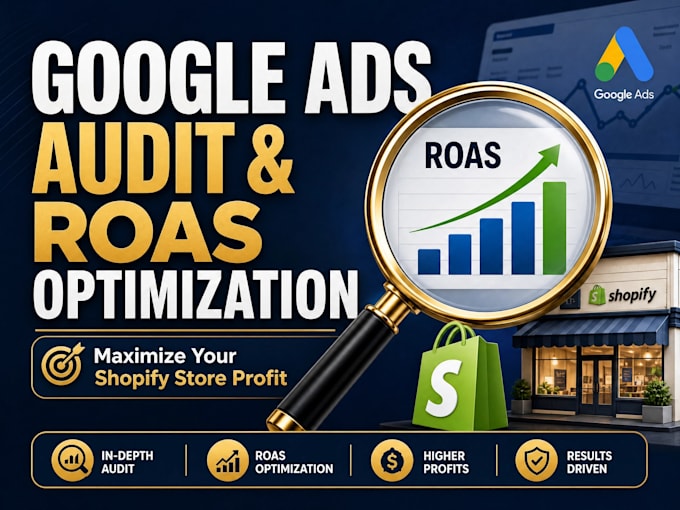 audit and optimize your shopify google ads campaign for roas
