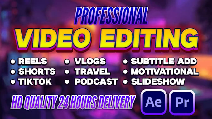 do professional video editing for youtube, reels, and tiktok