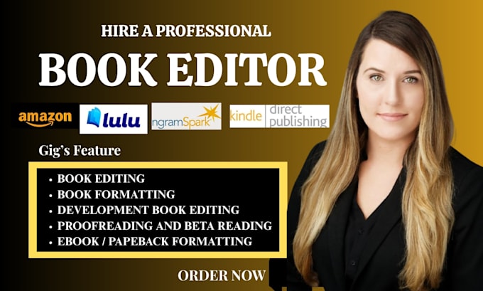 be your professional book editor for editing, proofreading and formatting