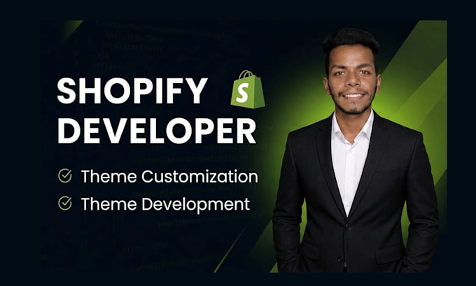 be your shopify theme developer for customization and development