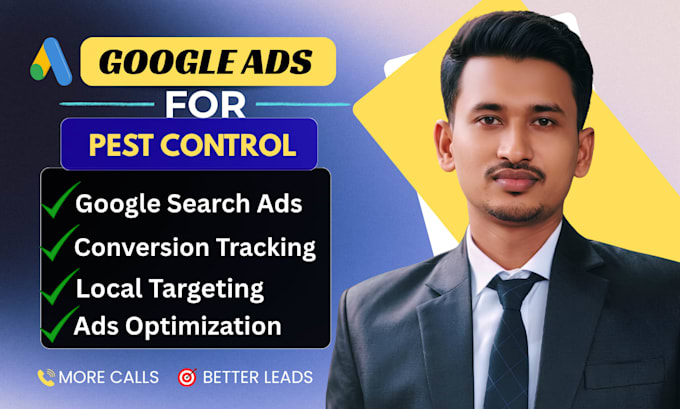 setup and manage google ads for pest control leads and calls