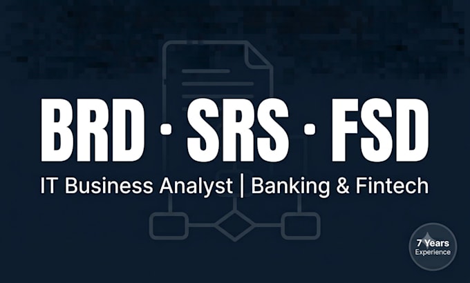 write brd, srs, and fsd for your banking or fintech system