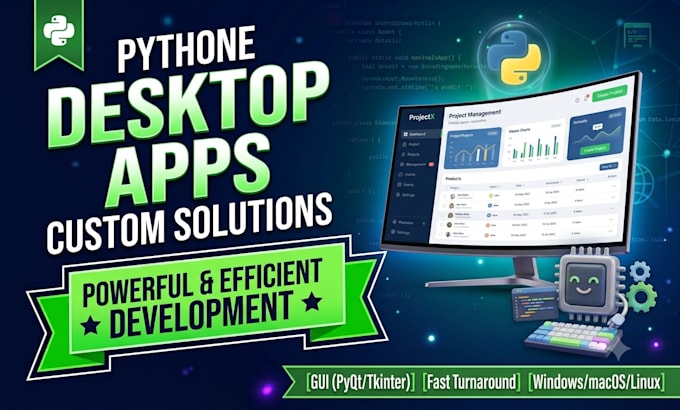 develop custom python desktop applications for your needs