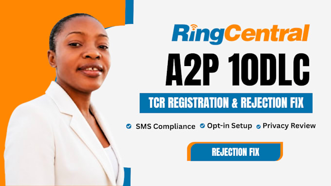 ringcentral a2p approval, and rejection fix