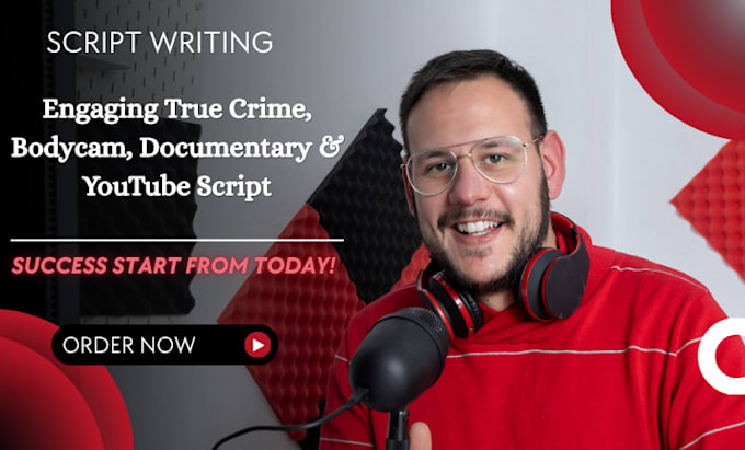 write engaging true crime, bodycam, documentary and youtube script