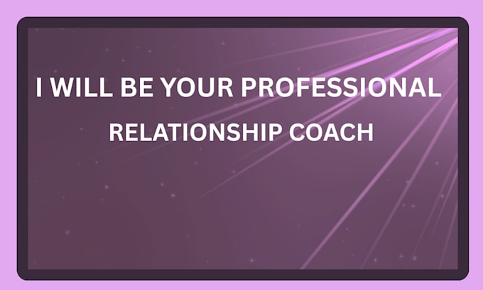 be your relationship coach