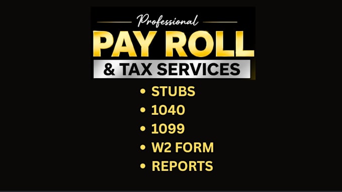 prepare stubs, payroll reports, form w2, 1099 and 1040